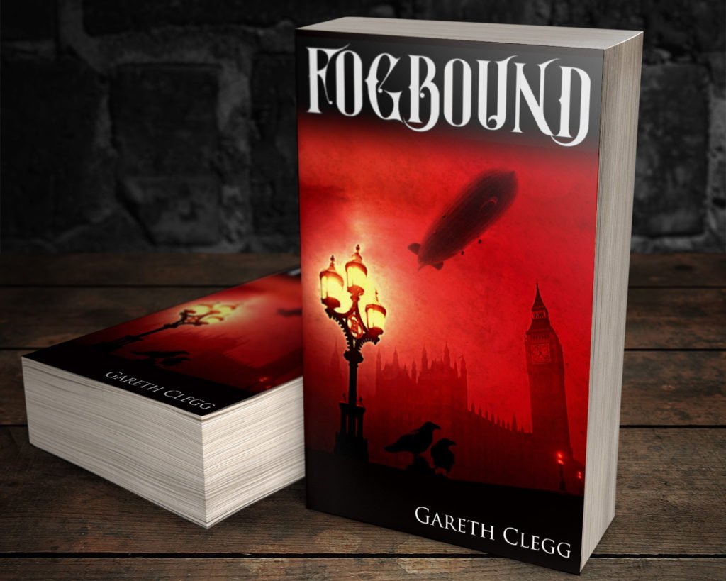 Fogbound: Empire in Flames by Gareth Clegg. Steampunk book cover.